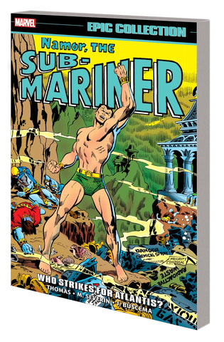 Namor, The Sub-Mariner Epic Collection: Who Strikes For Atlantis?