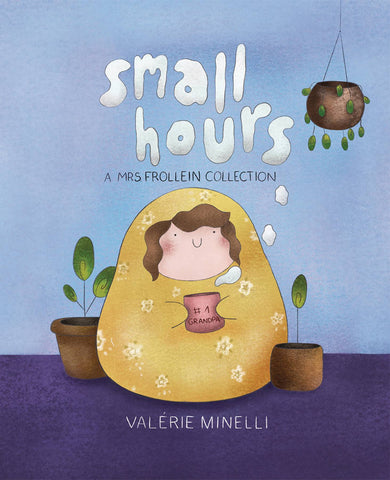 Small Hours Mrs Frollein HC Collection